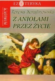 Z aniołami przez życie