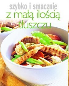 Z małą ilością tłuszczu Szybko i smacznie