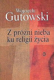 Z próżni nieba ku religii życia. Motywy chrześcijańskie w literaturze Młodej Polski