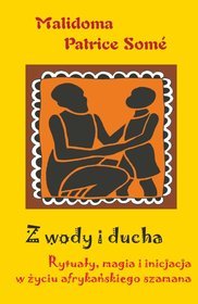 Z wody i z ducha. Niezwykłe dzieje afrykańskiego szamana