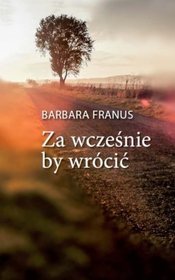 Za wcześnie, by wrócić