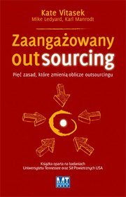 Zaangażowany outsourcing. Pięć zasad, które zmienią oblicze outsourcingu