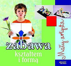 Zabawa kształtem i formą