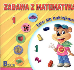 Zabawa z matematyką. Baw się naklejkami 1