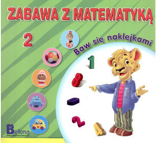 Zabawa z matematyką. Baw się naklejkami 2