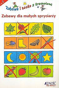 Zabawy dla małych spryciarzy - od lat 5