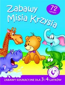 Zabawy Misia Krzysia. Zabawy edukacyjne dla 3 i 4-latków