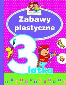 Zabawy plastyczne 3-latka. Mali geniusze