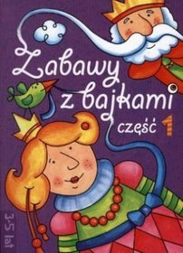 Zabawy z bajkami. Część 1