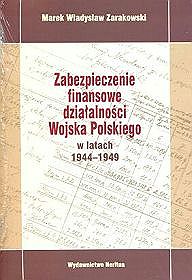 Zabezpieczenie finansowe działalności Wojska Polskiego w latach 1944-1949