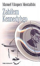 Zabiłem Kennedy'ego