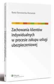 Zachowania klientów indywidualnych w procesie zakupu usługi ubezpieczeniowej