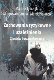 Zachowania ryzykowne i uzależnienia