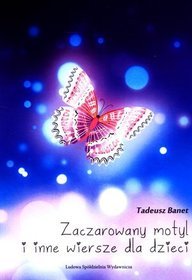 Zaczarowany motyl i inne wiersze dla dzieci