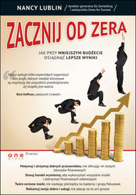 Zacznij od zera Jak przy mniejszym budżecie osiągnąć lepsze wyniki