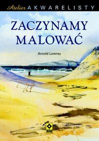 Zaczynamy malować. Atelier akwarelisty