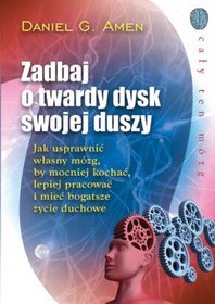 Zadbaj o twardy dysk swojej duszy