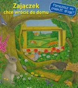 Zajączek chce wrócić do domu