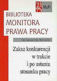 Zakaz konkurencji w trakcie i po ustaniu stosunku pracy