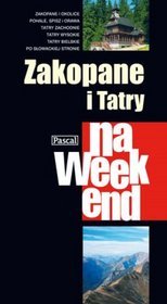 Zakopane i Tatry na weekend