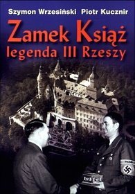 Zamek Książ. Legenda 3 Rzeszy +CD