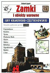 Zamki i obiekty warowne Jury Krakowsko-Częstochowskiej