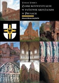 Zamki konwentualne w Państwie Krzyżackim w Prusach