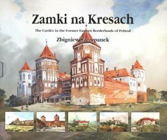 Zamki na Kresach. Wersja polsko-angielska