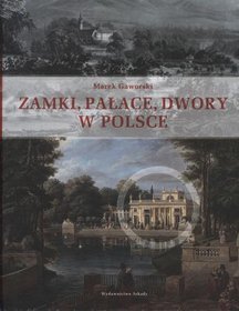 Zamki pałace dwory w Polsce