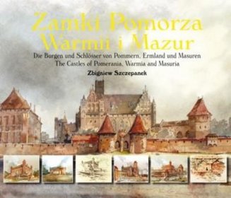 Zamki Pomorza Warmii i Mazur
