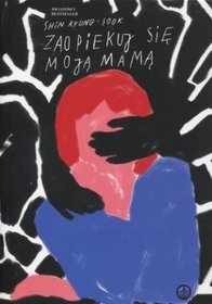 Zaopiekuj się moją mamą