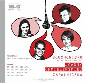 Zapalniczka. Słuchowisko na motywach powieści Joanny Chmielewskiej. Książka + CD