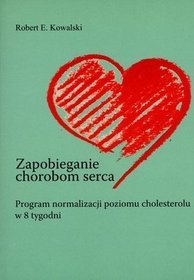 Zapobieganie chorobom serca. Program normalizacji poziomu cholesterolu w 8 tygodni