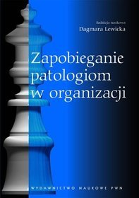 Zapobieganie patologiom w organizacji. Rola funkcji personalnej