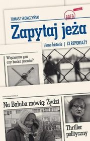Zapytaj Jeża i Inne Historie. 13 Reportaży