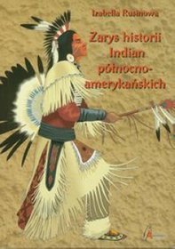 Zarys historii Indian północno-amerykańskich