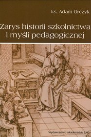 Zarys historii szkolnictwa i mysli pedagogicznej