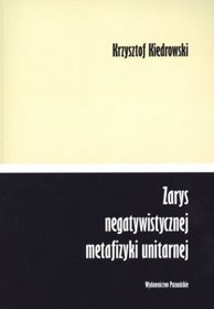 Zarys negatywistycznej metafizyki unitarnej