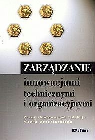 Zarządzanie innowacjami technicznymi i organizacyjnymi