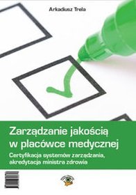 Zarządzanie jakością w placówce medycznej + CD