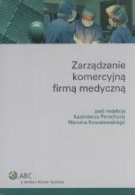 Zarządzanie komercyjną firmą medyczną