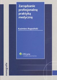 Zarządzanie profesjonalną praktyką medyczną