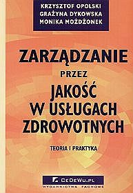 Zarządzanie przez jakość w usługach zdrowotnych