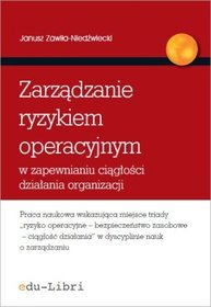 Zarządzanie ryzykiem operacyjnym w zapewnianiu ciągłości działania organizacji