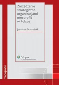 Zarządzanie strategiczne organizacjami non profit w Polsce