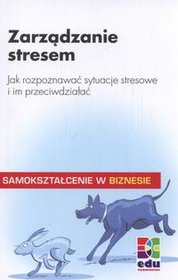 Zarządzanie stresem, Jak rozpoznawać sytuacje stresowe i im przeciwdziałać