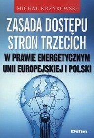 Zasada dostępu stron trzecich w prawie energetycznym Unii Europejskiej i Polski