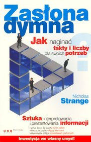 Zasłona dymna. Jak naginać fakty i liczby dla swoich potrzeb