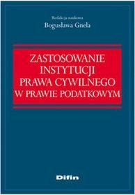 Zastosowanie instytucji prawa cywilnego w prawie podatkowym