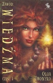 Zawód: Wiedźma. Część 1